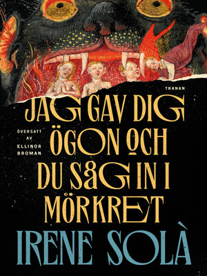 cover image of Jag gav dig ögon och du såg in i mörkret